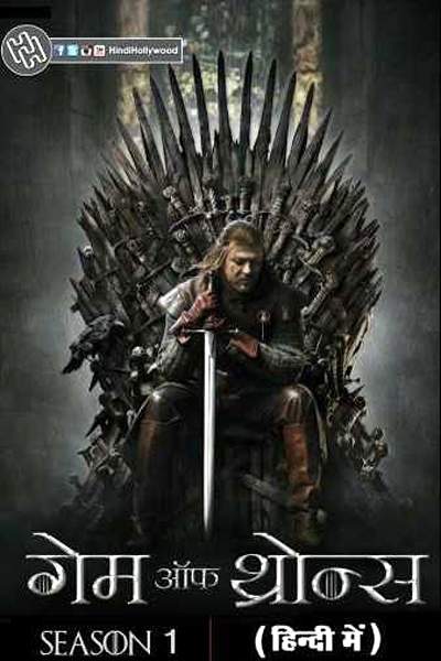 Download Game of Thrones S01 Dual Audio {Hindi-English} Complete WEB Series 480p | 720p BluRay ESub