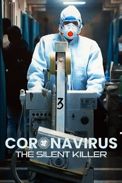 Download Corona Virus The Silent Killer (2020) Dual Audio {Hindi-English} 480p | 720p WEB-DL 600MB | 1.8GB