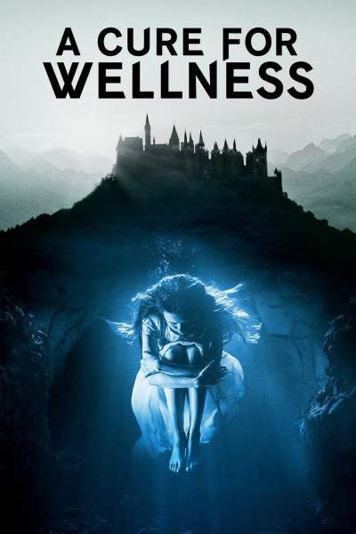 Download A Cure for Wellness (2016) Dual Audio {Hindi-English} Movie 480p | 720p | 1080p BluRay ESub