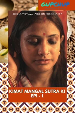 Download [18+] Kimat Mangal Sutra Ki (2020) GupChup WEB Series 480p | 720p WEB-DL 100MB
