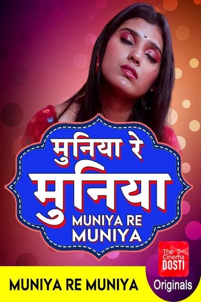 Download [18+] Muniya Re Muniya (2020) CinemaDosti Exclusive 480p | 720p WEB-DL 200MB
