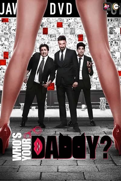 Download [18+] Who’s Your Daddy (2020) S01 Hindi ALT Balaji WEB Series 480p | 720p WEB-DL 200MB