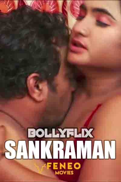 Download [18+] Sankraman (2020) S01 FeneoMovies WEB Series 480p | 720p WEB-DL || EP 02 Added