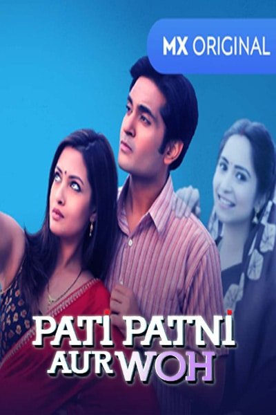 Download Pati Patni Aur Woh (2020) S01 Hindi MX Player WEB Series 480p | 720p WEB-DL 200MB