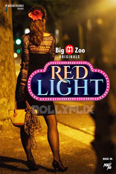 Download [18+] Red Light (2020) S01 Big Movie Zoo Exclusive WEB Series 480p | 720p WEB-DL 100MB