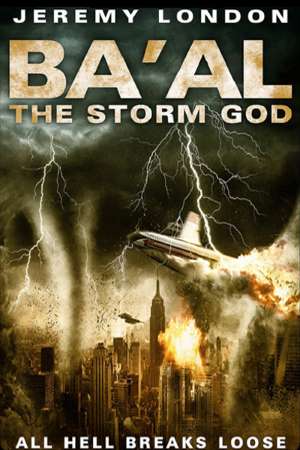 Download Ba’al: The Storm God (2008) Dual Audio {Hindi-English} Movie 480p | 720p HDTV 300MB | 900MB