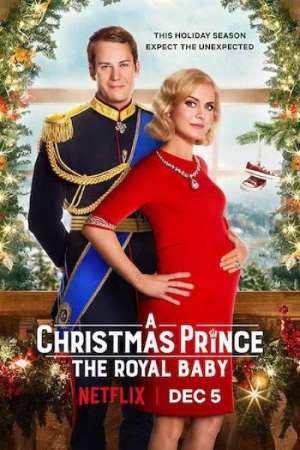 Download A Christmas Prince: The Royal Baby (2019) Dual Audio {Hindi-English} Movie 480p | 720p WEB-DL 280MB | 850MB