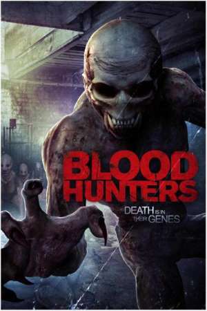 Download Blood Hunters (2016) Dual Audio {Hindi-English} Movie 480p | 720p HDRip 350MB | 850MB