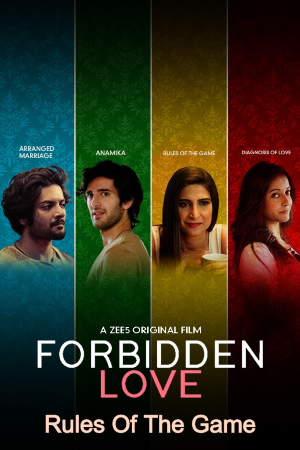 Download Forbidden Love: Rules Of The Game (2020) Hindi ZEE5 Original Film 480p | 720p | 1080p WEB-DL 300MB