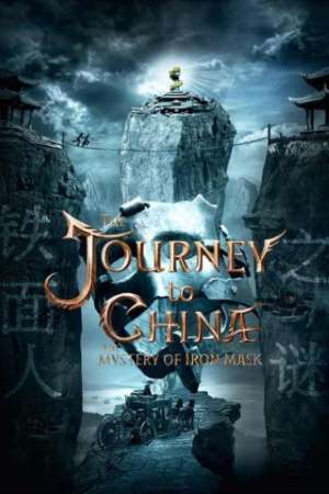 Download Journey to China: The Mystery of Iron Mask (2019) Chinese Movie {English Subtitle} 480p | 720p WEB-DL 350MB | 1.6GB