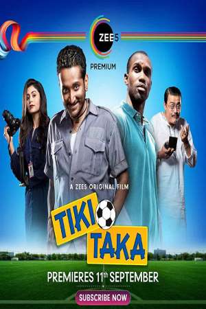 Download Tiki Taka (2020) Hindi ZEE5 Movie 480p | 720p | 1080p WEB-DL 300MB | 800MB