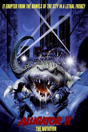 Download Alligator II: The Mutation (1990) UNCUT Dual Audio {Hindi-English} Movie 480p | 720p BluRay 300MB | 900MB