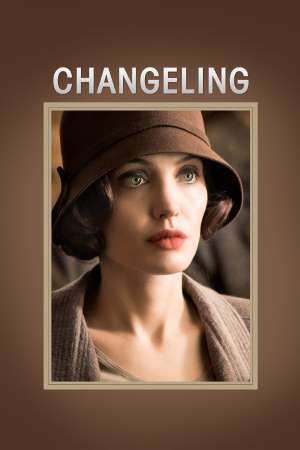Download Changeling (2008) Dual Audio {Hindi-English} Movie 480p | 720p | 1080p BluRay 500MB | 1.3GB