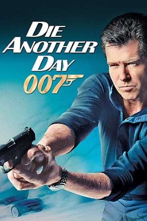 Download Die Another Day (2002) Dual Audio {Hindi-English} Movie 480p | 720p | 1080p BluRay 450MB | 1.2GB