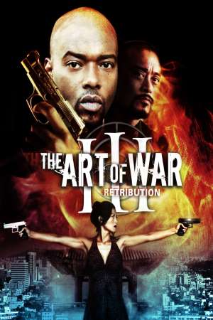 Download The Art of War III: Retribution (2009) Dual Audio {Hindi-English} Movie 480p | 720p WEB-DL 300MB | 1.1GB