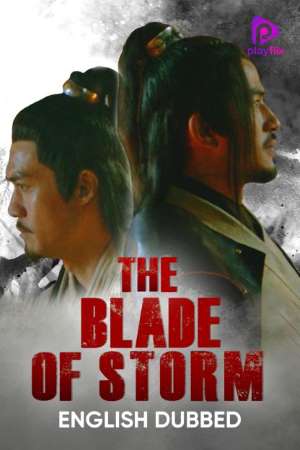 Download The Blade of Storm (2019) Dual Audio {Hindi-English} Movie 480p | 720p | 1080p HDRip 300MB | 750MB
