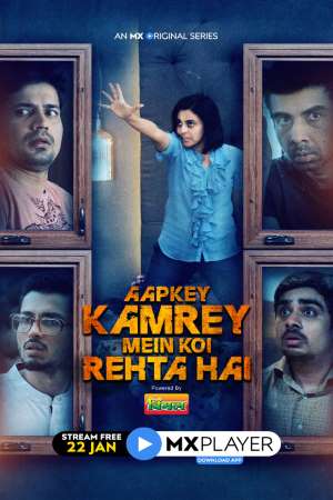 Download Aapkey Kamrey Mein Koi Rehta Hai (2021) S01 Hindi MX Player WEB Series 480p | 720p WEB-DL 450MB