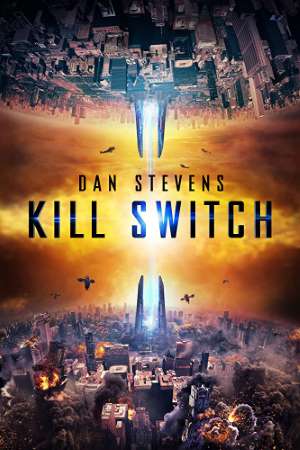 Download Kill Switch (2017) Dual Audio {Hindi-English} Movie 480p | 720p WEB-DL 300MB | 850MB