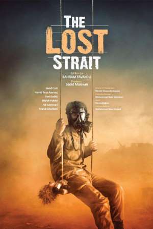 Download The Lost Strait (2018) Dual Audio {Hindi-Persian} Movie 480p | 720p HDRip 300MB | 800MB