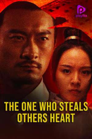 Download The One Who Steals Others Heart (2018) Dual Audio {Hindi-English} Movie 480p | 720p HDRip 300MB | 800MB