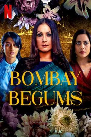 Download Bombay Begums (2021) Hindi NetFlix WEB Series 480p | 720p WEB-DL ESub