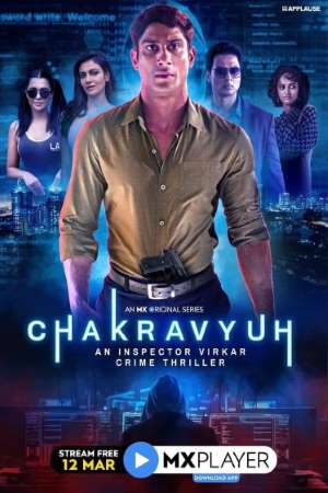 Download Chakravyuh – An Inspector Virkar Crime Thriller (2021) S01 Hindi MX Player WEB Series 480p | 720p WEB-DL 160MB