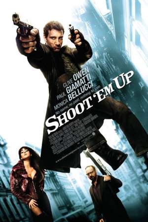 Download Shoot ‘Em Up (2007) Dual Audio {Hindi-English} Movie 480p | 720p BluRay 300MB | 800MB