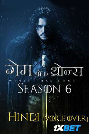 Download Game of Thrones S06 {Hindi Fan Dubbed-English} HBO WEB Series 480p | 720p BluRay ESub