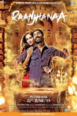 Download Raanjhanaa (2013) Hindi Movie 480p | 720p | 1080p BluRay 450MB | 1.1GB