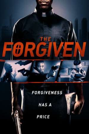 Download The Forgiven (2016) Dual Audio {Hindi-English} Movie 480p | 720p BluRay 350MB | 850MB