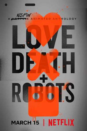 Download Love, Death & Robots (2019) S01 Dual Audio {Hindi-English} NetFlix WEB Series 480p | 720p | 1080p WEB-DL ESub