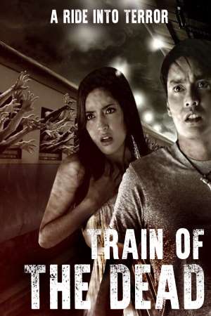 Download Train of the Dead (2007) Dual Audio {Hindi-Thai} Movie 480p | 720p HDRip 350MB | 950MB
