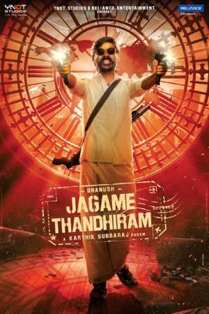 Download Jagame Thandhiram (2021) Dual Audio {Hindi-Tamil} Movie 480p | 720p | 1080p WEB-DL 550MB | 1.5GB