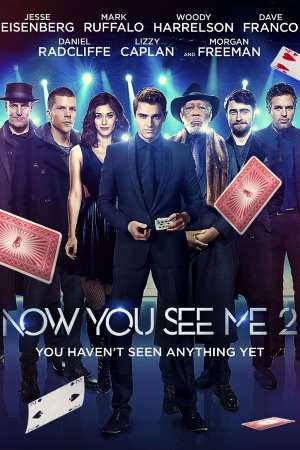 Download Now You See Me 2 (2016) Dual Audio {Hindi-English} Movie 480p | 720p | 1080p BluRay 400MB | 1.2GB