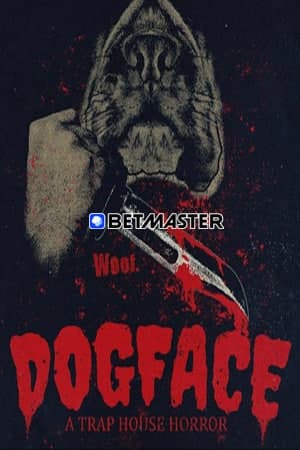 Download Dogface: A TrapHouse Horror (2021) Dual Audio {Hindi (HQ)-English} Movie 720p HDRip 700MB