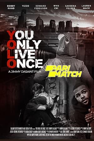 Download You Only Live Once (2021) Dual Audio {Hindi (HQ)-English} Movie 720p HDRip 750MB