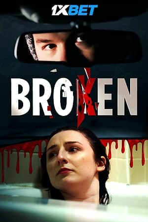 Download Broken (2021) Dual Audio {Hindi (HQ)-English} Movie 720p HDRip 700MB