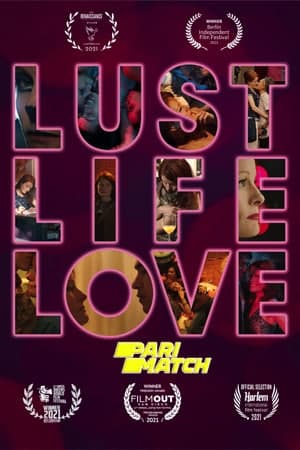 Download Lust Life Love (2021) Dual Audio {Hindi (HQ)-English} Movie 720p HDRip 900MB