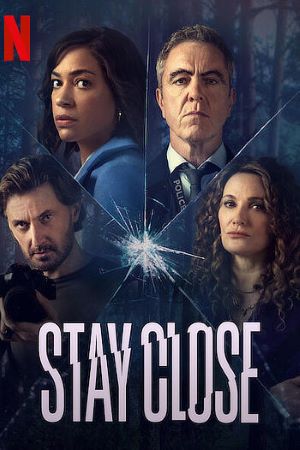Download Stay Close (Season 1) Dual Audio {Hindi-English} NetFlix WEB Series 480p | 720p WEB-DL ESub
