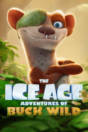 Download The Ice Age Adventures of Buck Wild (2022) English Movie 480p | 720p | 1080p WEB-DL ESub