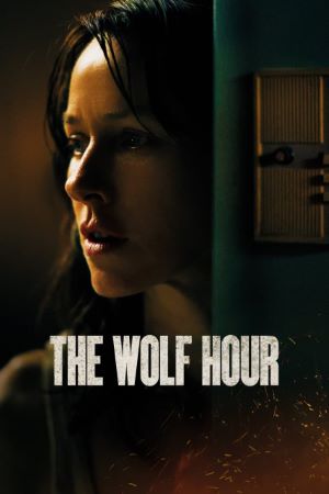Download The Wolf Hour (2019) Dual Audio {Hindi-English} Movie 480p | 720p | 1080p BluRay ESub