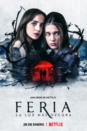 Download Feria: The Darkest Light (Season 1) Dual Audio {Hindi-English} NetFlix WEB Series 480p | 720p | 1080p WEB-DL ESub