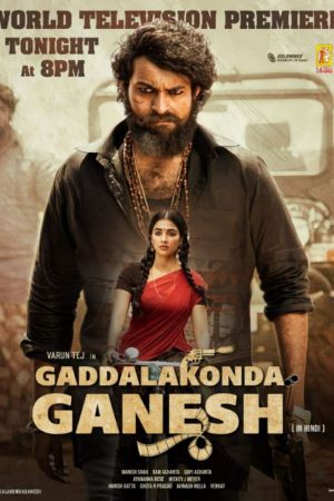 Download Gaddalakonda Ganesh (2019) UNCUT Dual Audio {Hindi-Telugu} Movie 480p | 720p | 1080p WEB-HDRip ESub