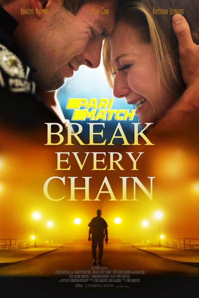 Download Break Every Chain (2021) Hindi Dubbed (Voice Over) Movie 480p | 720p WEBRip