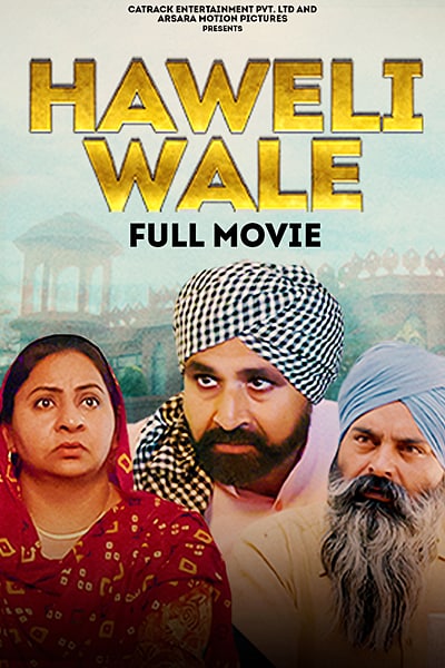 Download Haweli Wale (2021) Punjabi Movie 480p | 720p | 1080p WEB-DL ESub