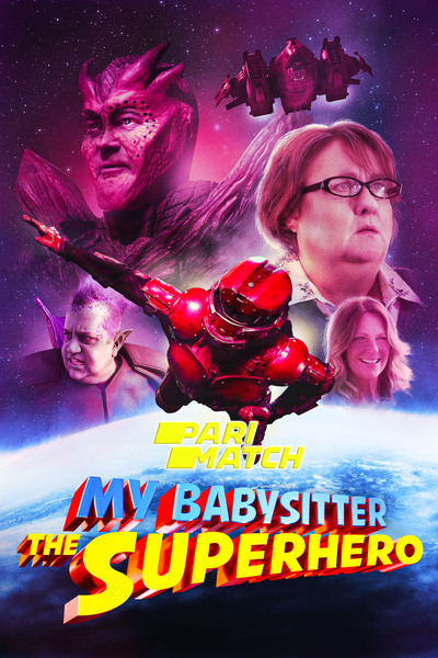 Download My Babysitter the Super Hero (2022) Hindi Dubbed (Voice Over) Movie 480p | 720p WEBRip