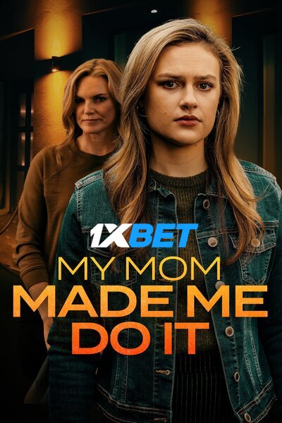 Download My Mom Made Me Do It (2022) Hindi Dubbed (Voice Over) Movie 480p | 720p WEB-DL