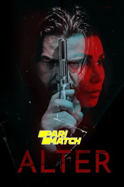 Download Alter (2020) Hindi Dubbed (Voice Over) Movie 480p | 720p WEBRip
