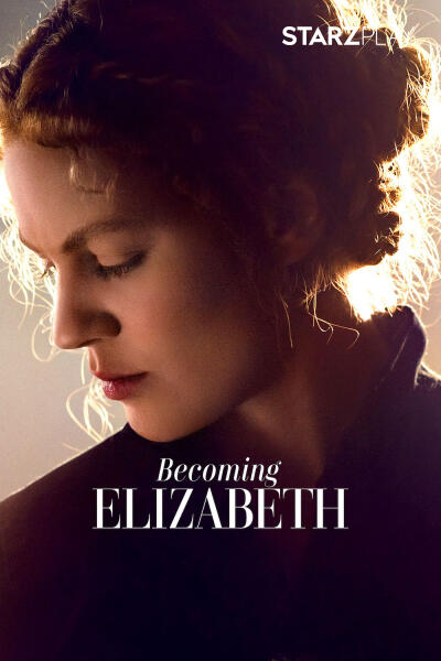 Download Becoming Elizabeth (Season 1) Web Series English 720p | 1080p WEB-DL Esub