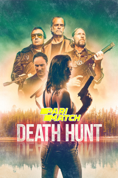 Download Death Hunt (2022) Hindi Dubbed (Voice Over) Movie 480p | 720p WEBRip